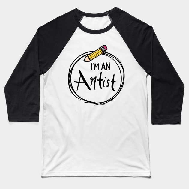 I'm an Artist: Pencil Edition Baseball T-Shirt by Carprincess